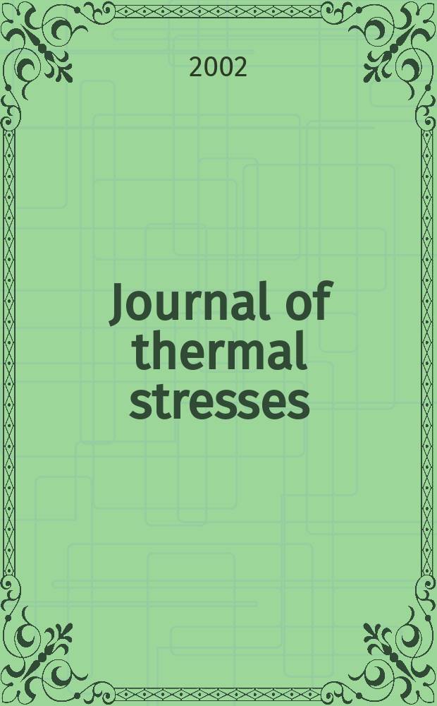 Journal of thermal stresses : An intern. quart. Vol.25, №10