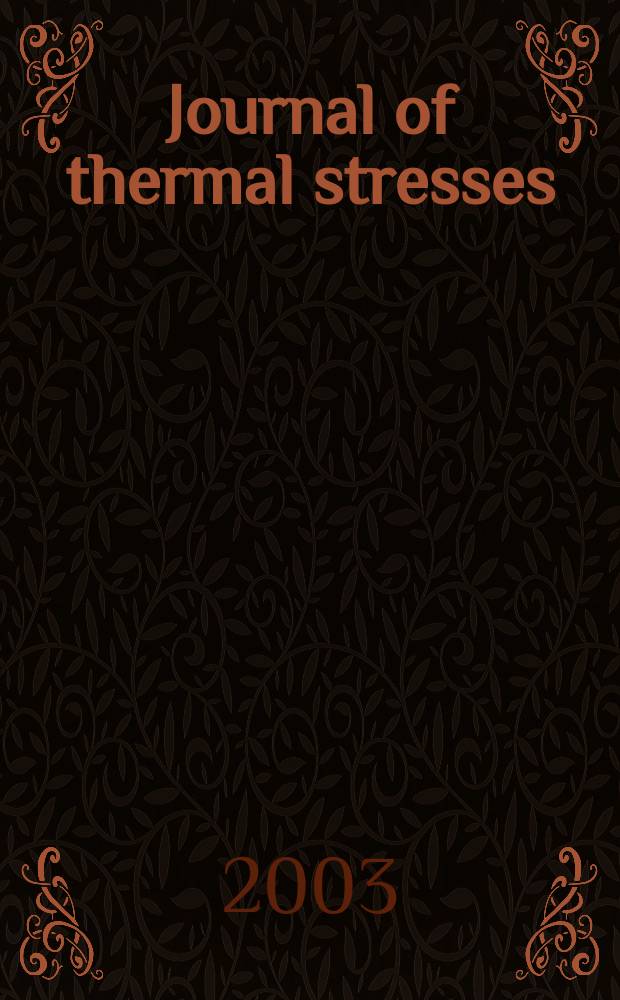 Journal of thermal stresses : An intern. quart. Vol.26, №10