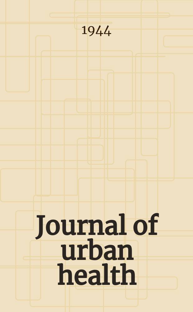 Journal of urban health : Bull. of the New York acad. of medicine. Vol.20, №4