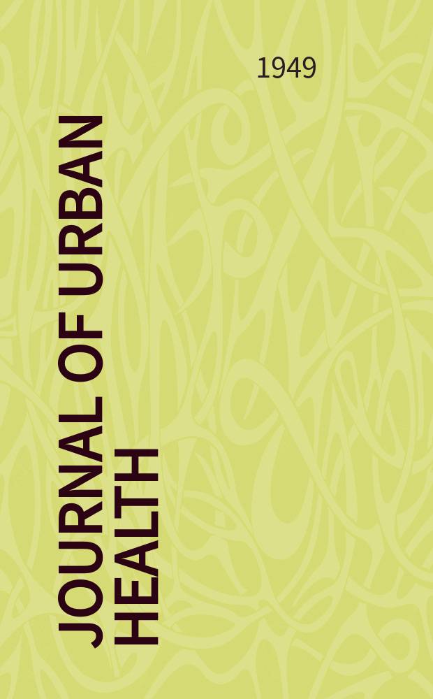 Journal of urban health : Bull. of the New York acad. of medicine. Vol.25, №9