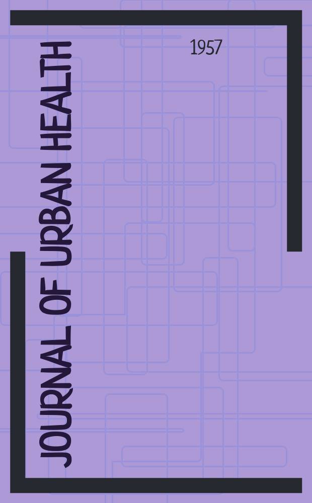 Journal of urban health : Bull. of the New York acad. of medicine. Vol.33, №1