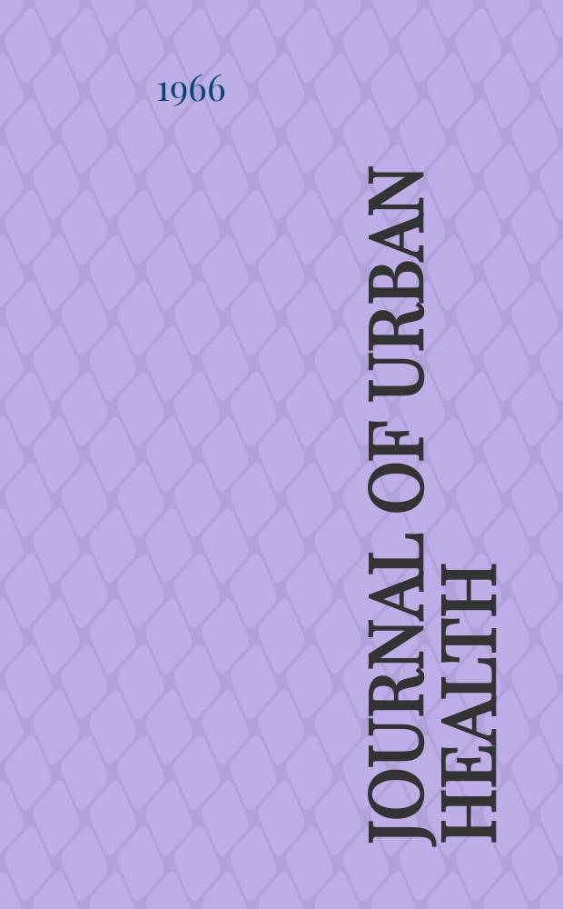 Journal of urban health : Bull. of the New York acad. of medicine. Vol.42, №7