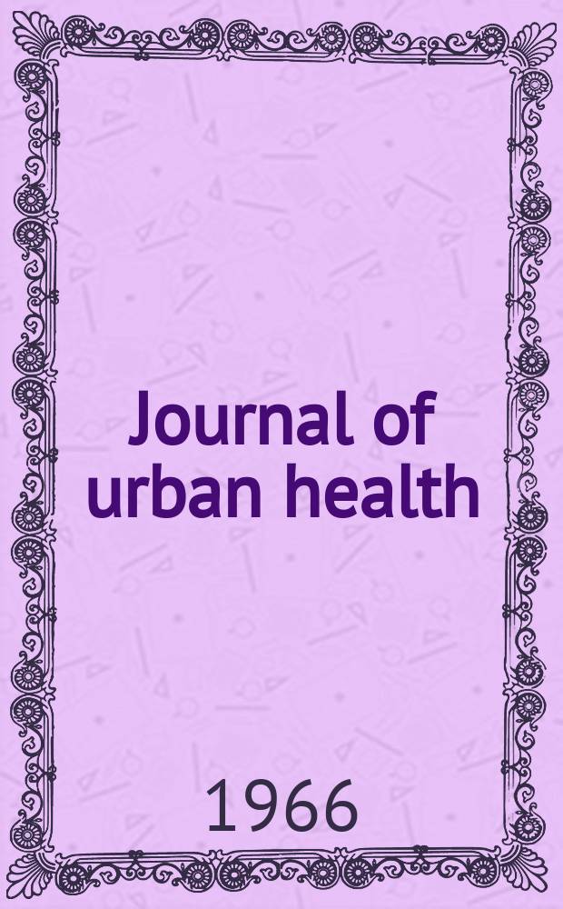 Journal of urban health : Bull. of the New York acad. of medicine. Vol.42, №10
