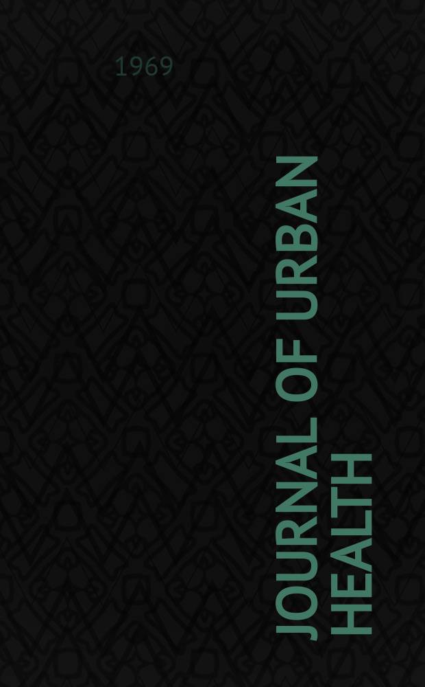 Journal of urban health : Bull. of the New York acad. of medicine. Vol.45, №10
