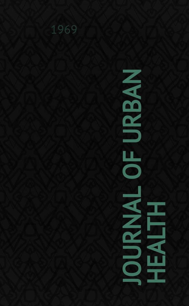 Journal of urban health : Bull. of the New York acad. of medicine. Vol.45, №10