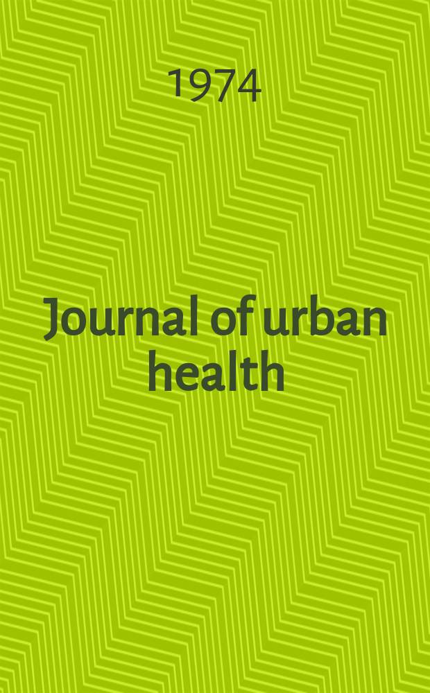 Journal of urban health : Bull. of the New York acad. of medicine. Vol.50, №11