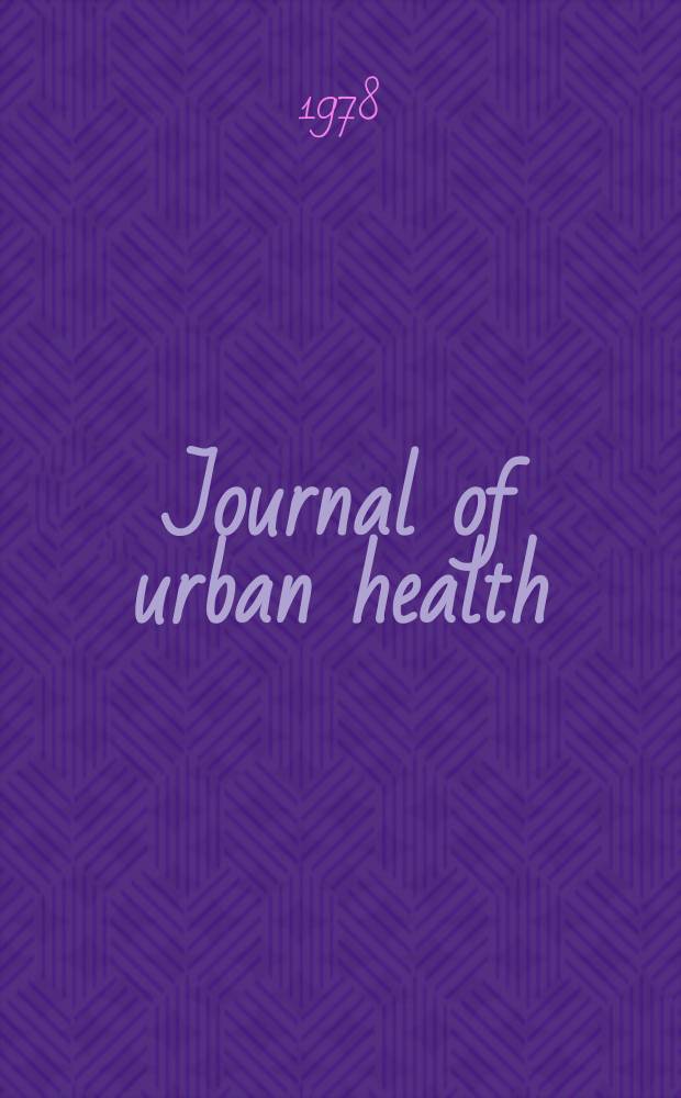Journal of urban health : Bull. of the New York acad. of medicine. Vol.54, №9