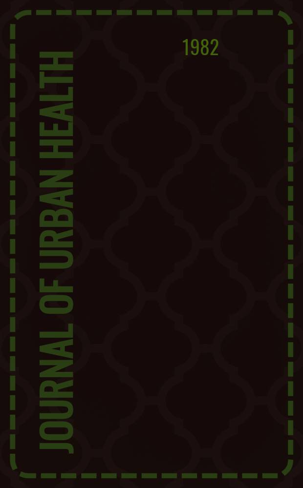 Journal of urban health : Bull. of the New York acad. of medicine. Vol.58, №5
