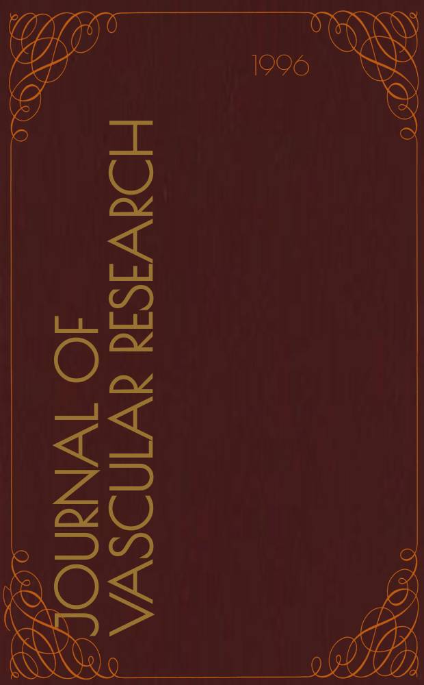Journal of vascular research : Founded 1964 as "Angiologica" (1964-1973) contin. as "Blood vessels" (1974-1991). Vol.33, №5