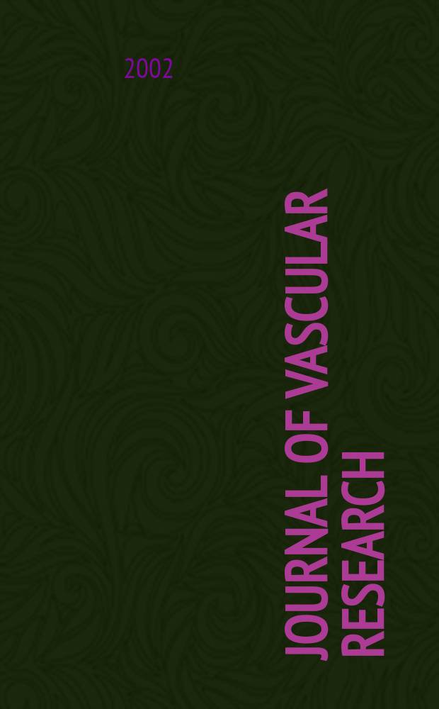 Journal of vascular research : Founded 1964 as "Angiologica" (1964-1973) contin. as "Blood vessels" (1974-1991). Vol.39, №5