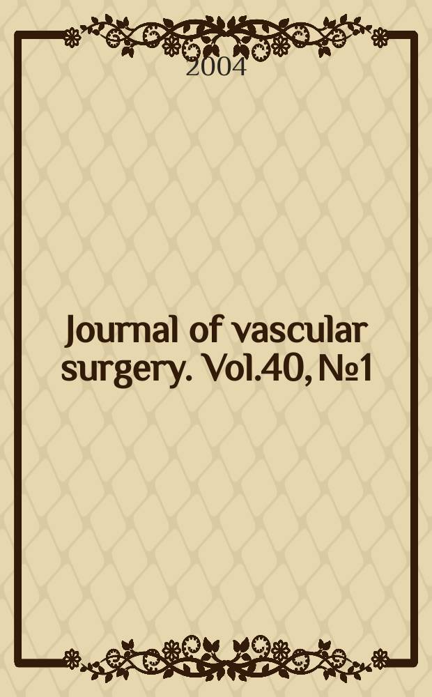 Journal of vascular surgery. Vol.40, №1