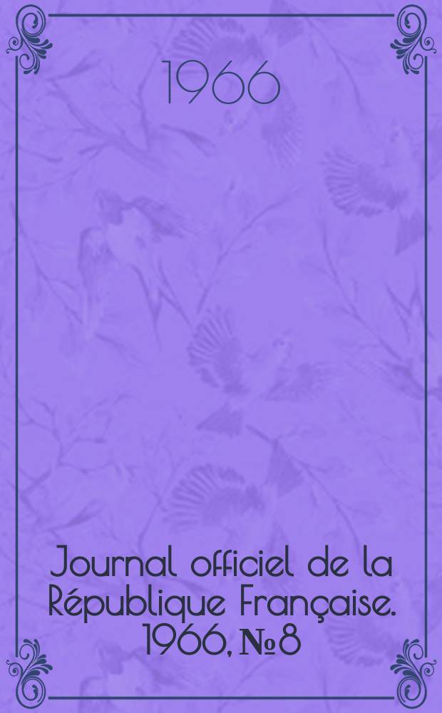 Journal officiel de la République Française. 1966, №8