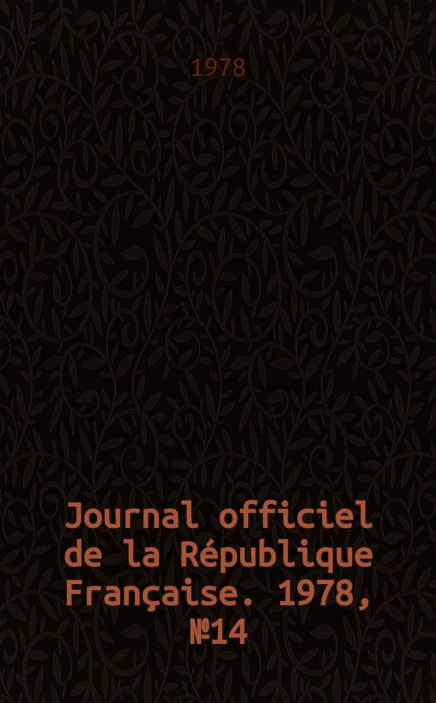 Journal officiel de la République Française. 1978, №14