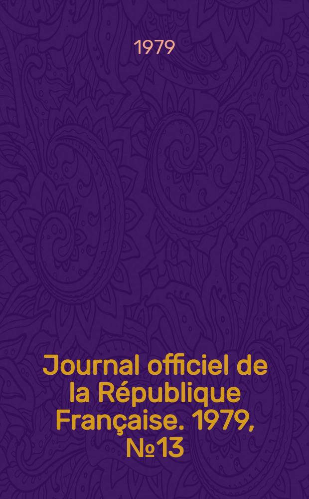 Journal officiel de la République Française. 1979, №13