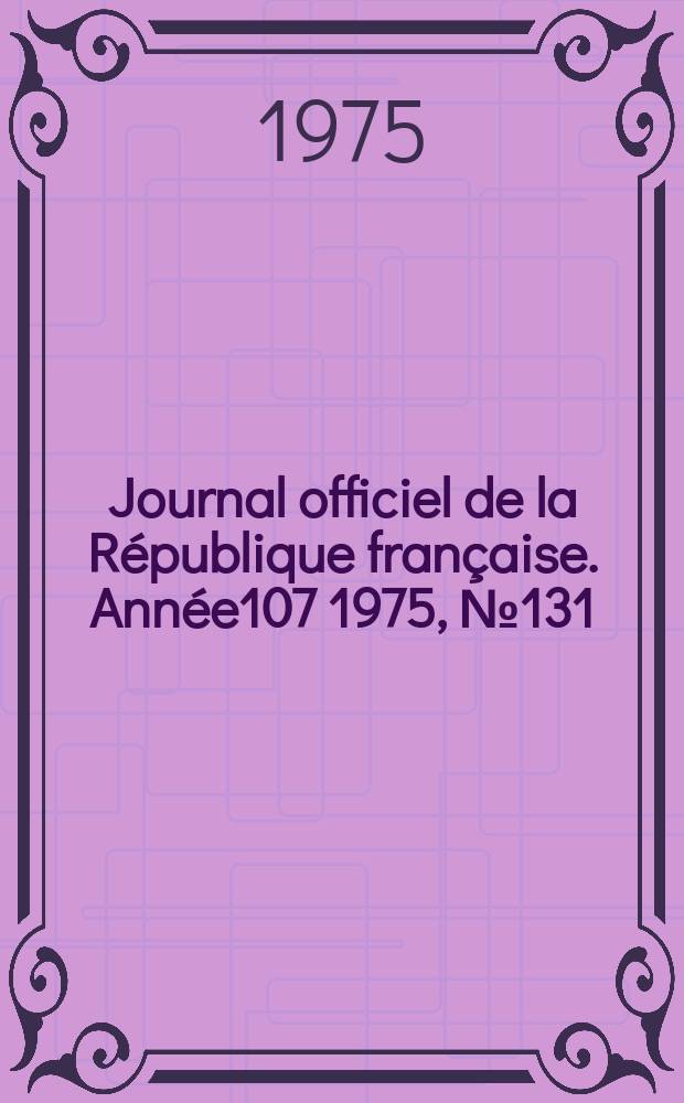 Journal officiel de la République française. Année107 1975, №131
