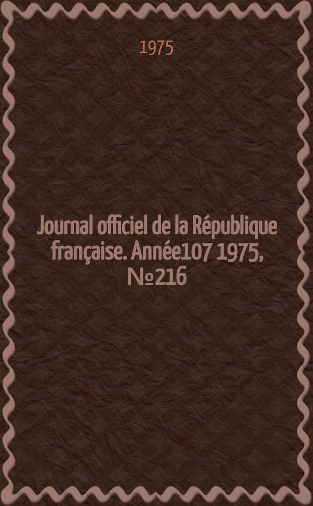 Journal officiel de la République française. Année107 1975, №216