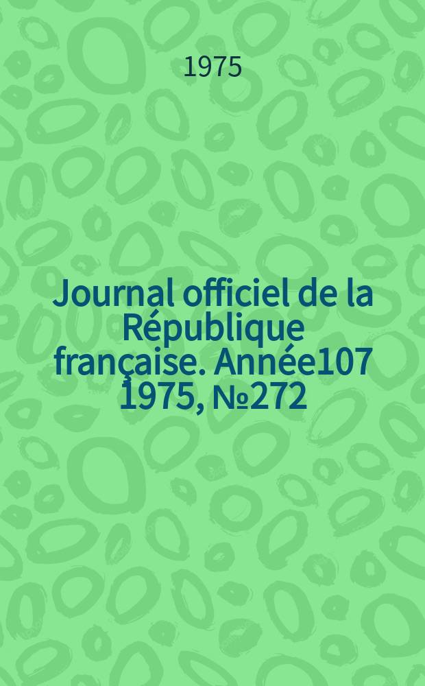 Journal officiel de la République française. Année107 1975, №272
