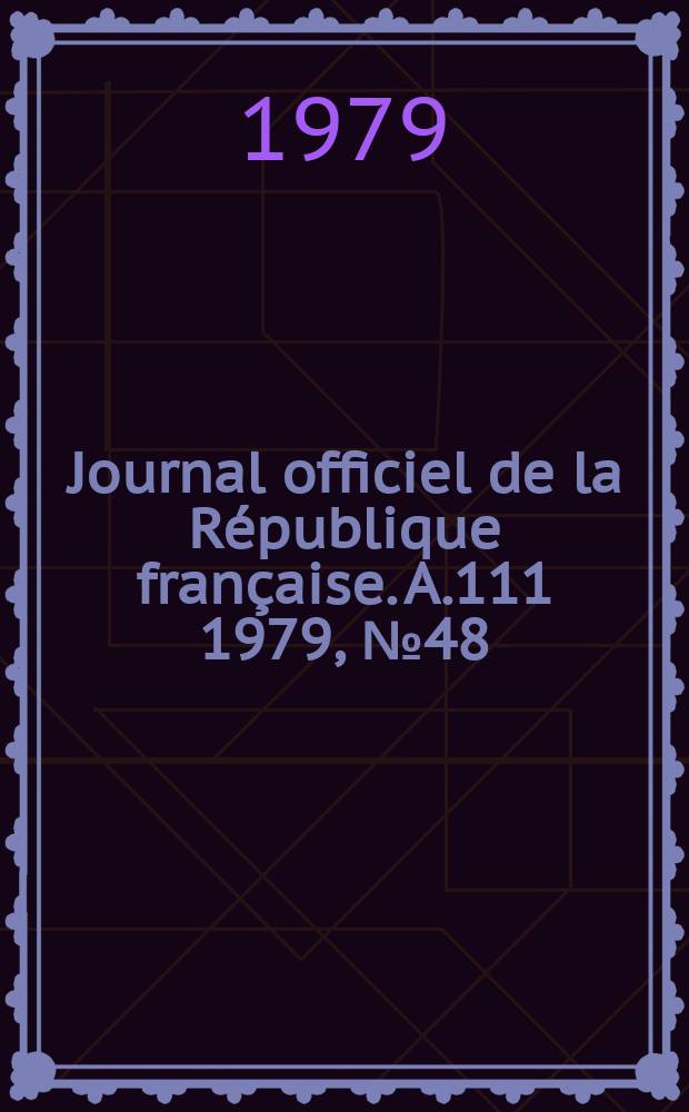 Journal officiel de la République française. A.111 1979, №48