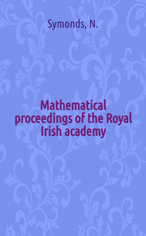 Mathematical proceedings of the Royal Irish academy : (Form. Proceedings of the Roy. Irish acad. Sect. A.). Vol.53, №7 : Particle equations in generalized co-ordinates