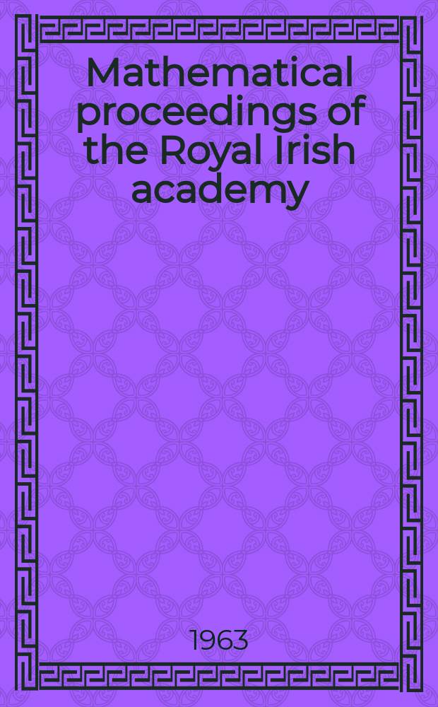 Mathematical proceedings of the Royal Irish academy : (Form. Proceedings of the Roy. Irish acad. Sect. A.). Vol.63, №1 : The Hamiltonian method and its application to water waves