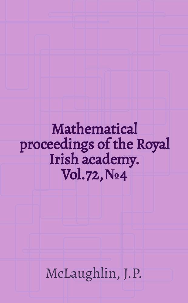 Mathematical proceedings of the Royal Irish academy. Vol.72, №4 : The atlachment of radon daughter products...