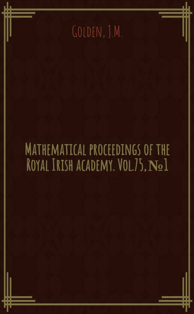 Mathematical proceedings of the Royal Irish academy. Vol.75, №1 : The diffusion of small ions...