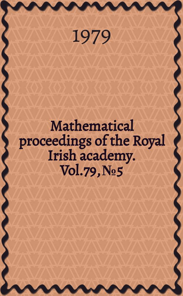 Mathematical proceedings of the Royal Irish academy. Vol.79, №5 : Interpolation and approximation...