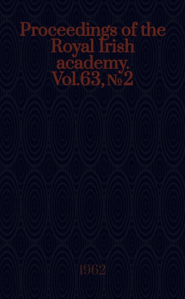 Proceedings of the Royal Irish academy. Vol.63, №2 : Two ringforts at Garryduff, co Cork