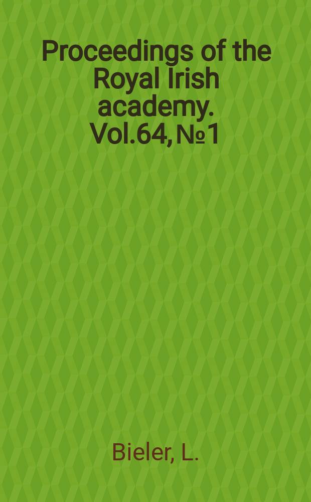 Proceedings of the Royal Irish academy. Vol.64, №1 : The text tradition of Dicuil's liber de mensura orbis terrae