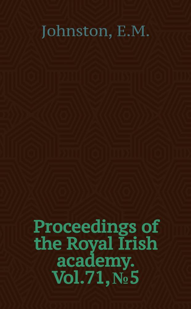 Proceedings of the Royal Irish academy. Vol.71, №5 : Members of the Irish Parliament, 1784-7