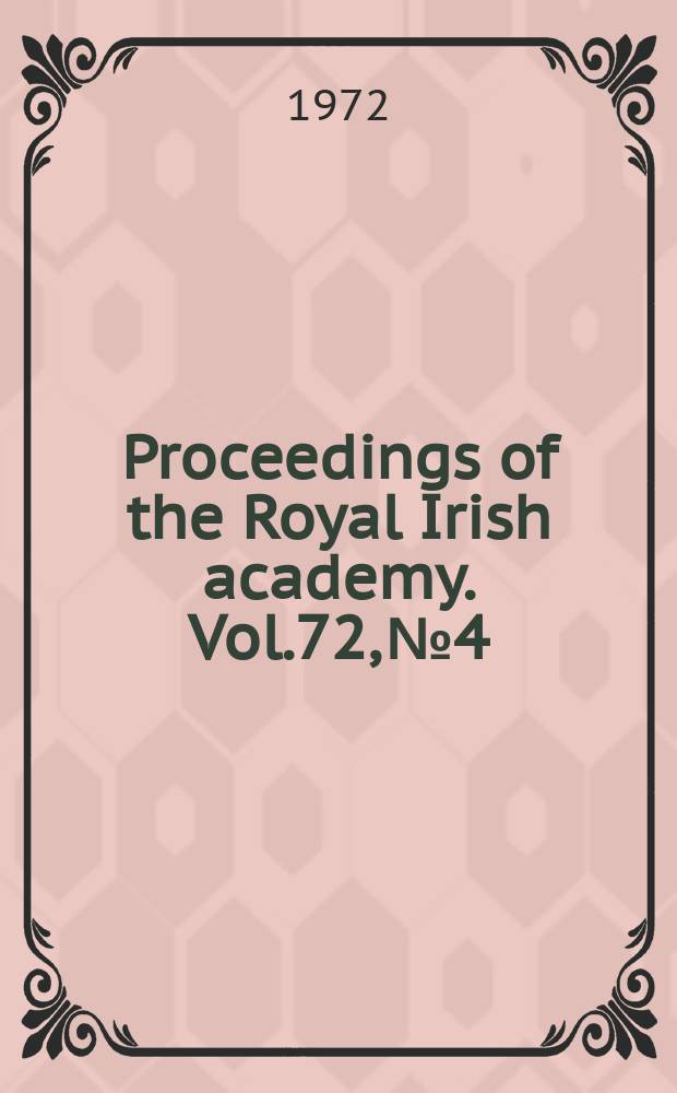 Proceedings of the Royal Irish academy. Vol.72, №4 : The Annals of Connacht and Loch Cē...