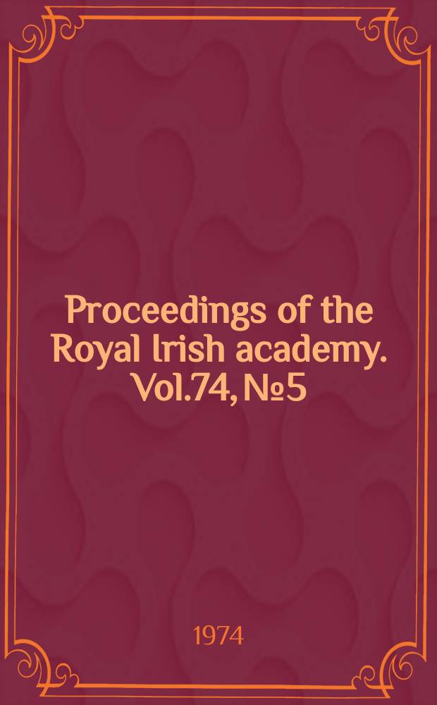 Proceedings of the Royal Irish academy. Vol.74, №5 : The excavation of a cairn with...