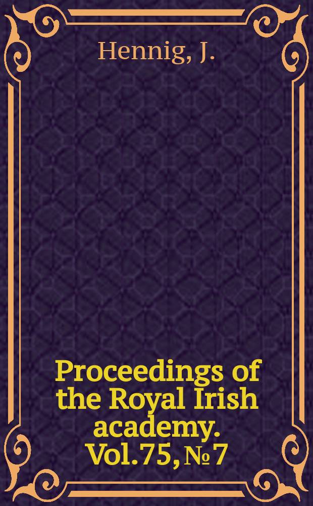 Proceedings of the Royal Irish academy. Vol.75, №7 : The notes on non-Iresh saints...