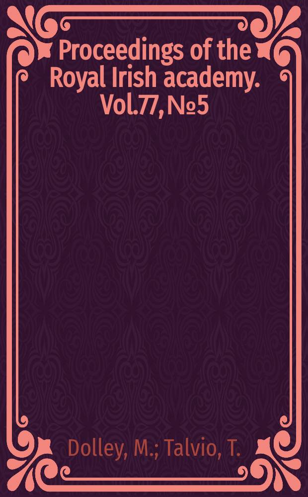 Proceedings of the Royal Irish academy. Vol.77, №5 : A little- known contribution to Hiberno- Norse numisamtics of Otto Alcenius (1838-1913)