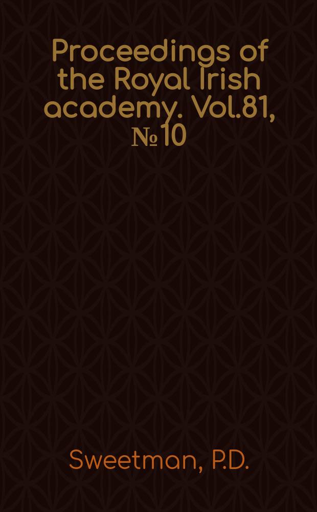 Proceedings of the Royal Irish academy. Vol.81, №10 : Some late seventeeth...