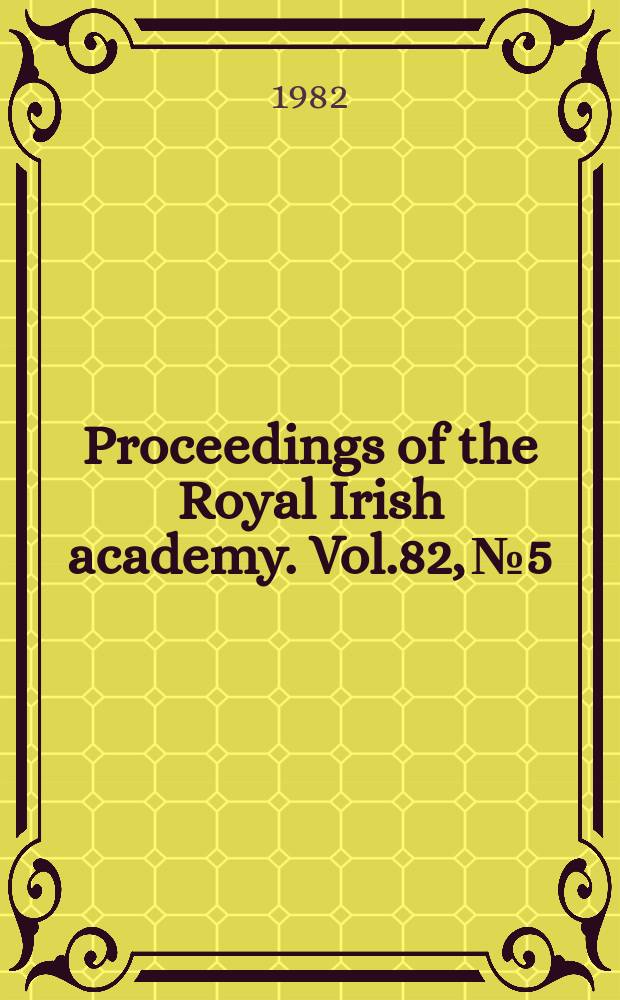 Proceedings of the Royal Irish academy. Vol.82, №5 : The manuscripts of the Annuals...