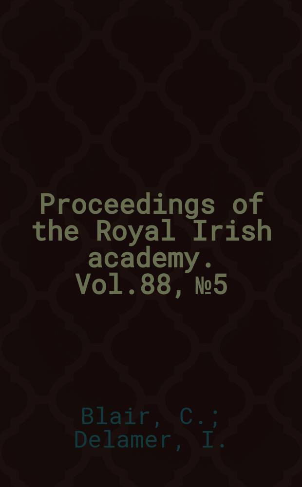 Proceedings of the Royal Irish academy. Vol.88, №5 : The Dublin civic swords