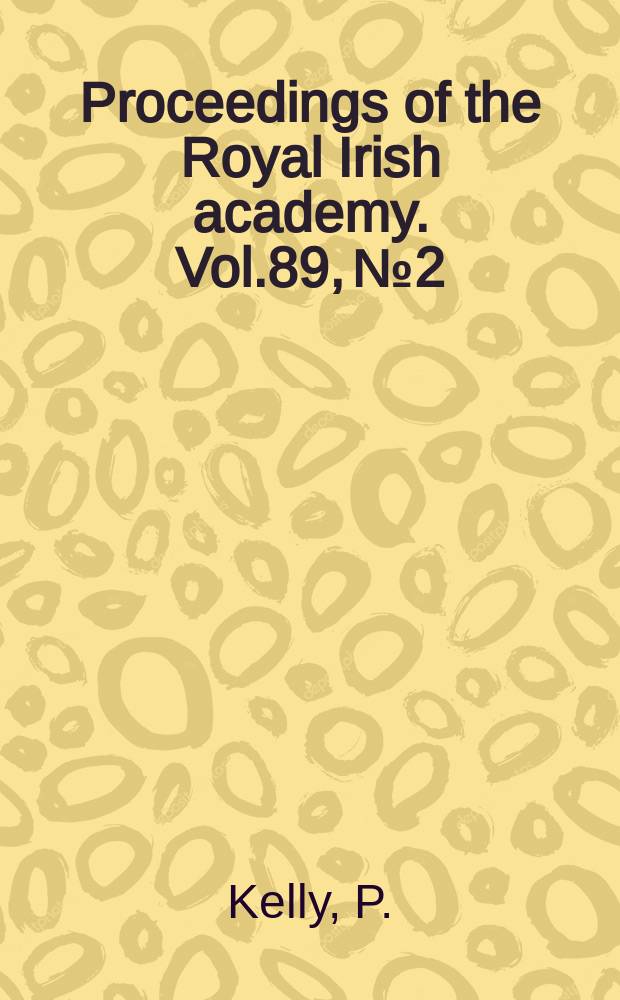 Proceedings of the Royal Irish academy. Vol.89, №2 : Perceptions of Locke in eighteenth- century...