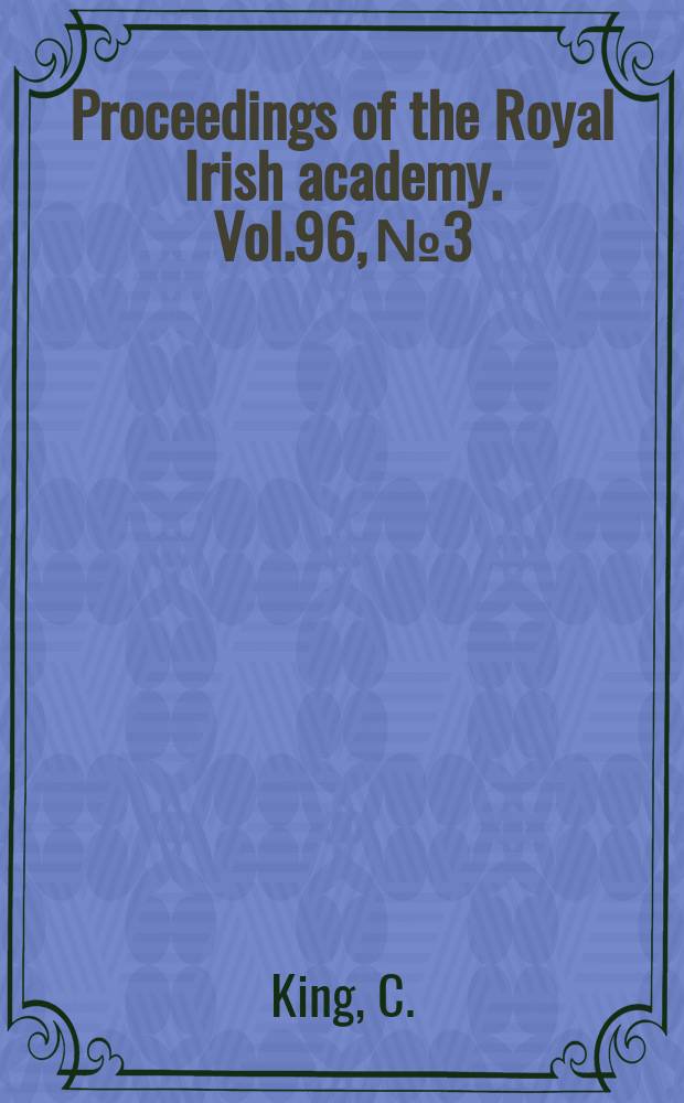 Proceedings of the Royal Irish academy. Vol.96, №3 : The early development of agricultural cooperation...