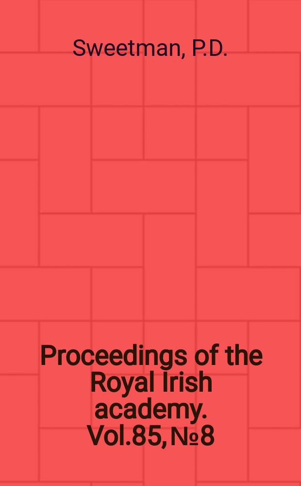 Proceedings of the Royal Irish academy. Vol.85, №8 : Alate Neolithic/Early Bronze age...
