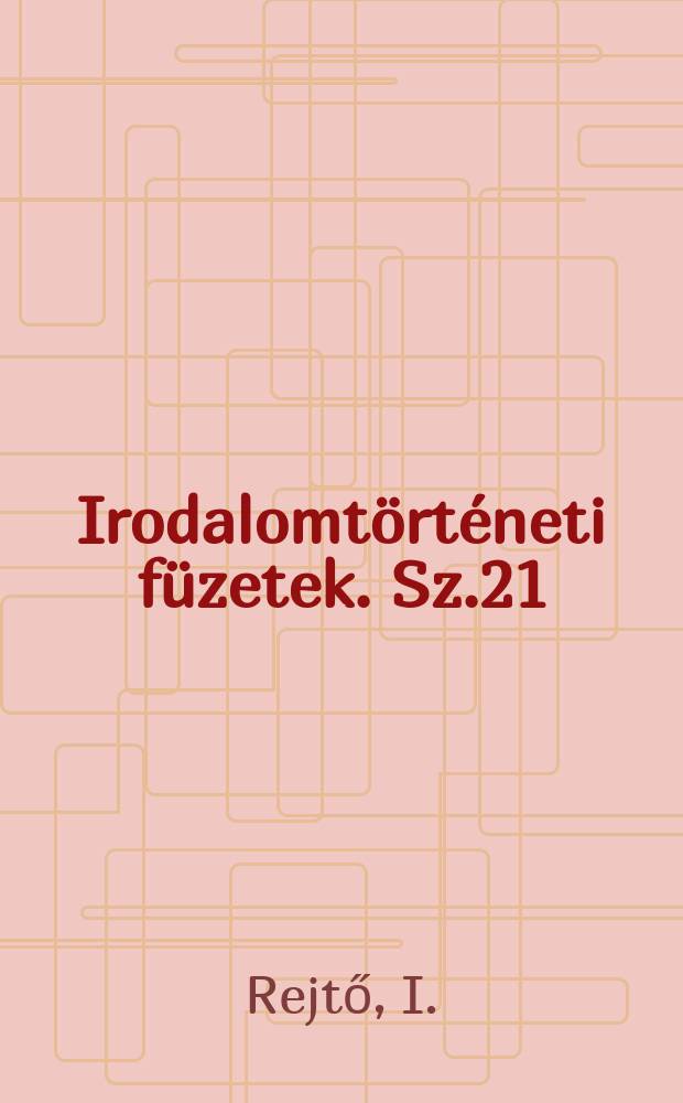 Irodalomtörténeti füzetek. Sz.21 : Az orosz irodalom fogadtatása magyarországon