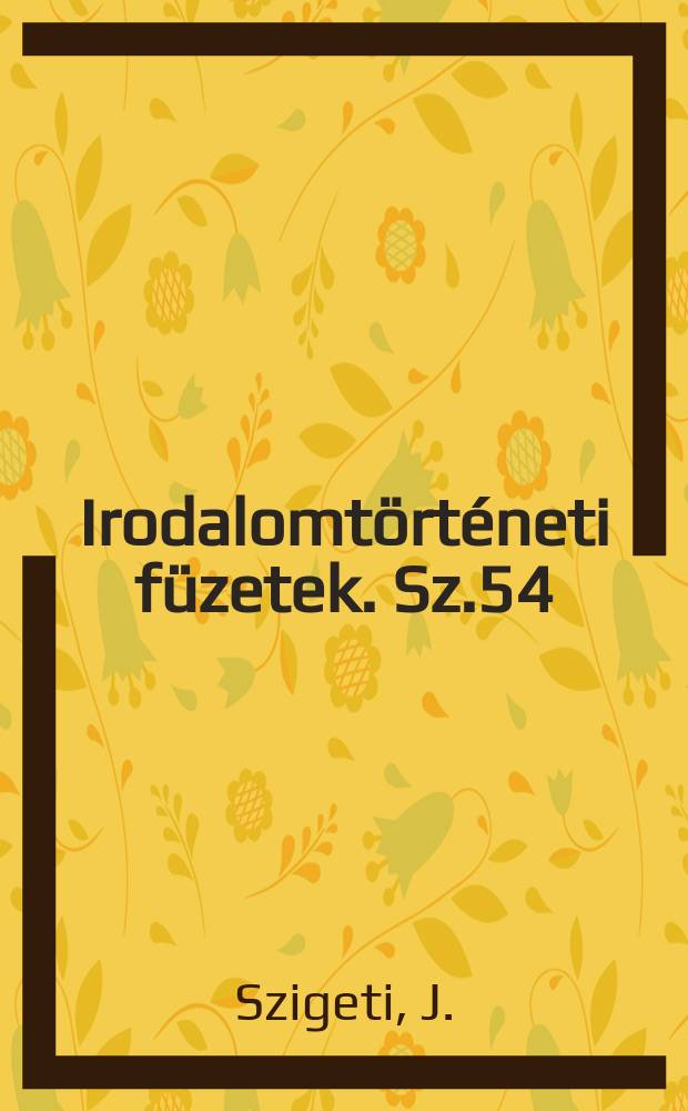 Irodalomtörténeti füzetek. Sz.54 : Balassi-comoedie és szerzöje