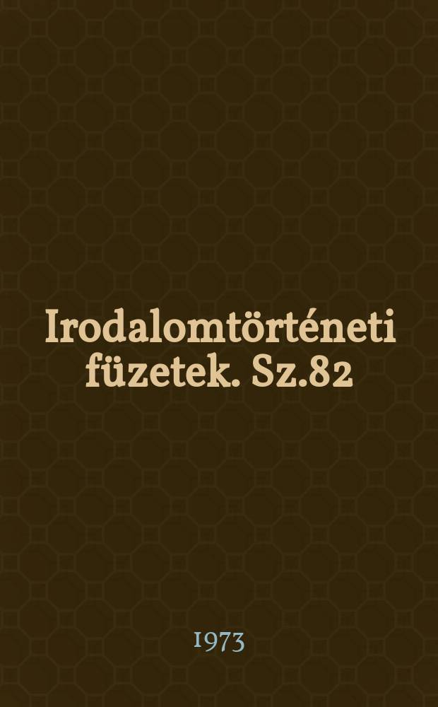 Irodalomtörténeti füzetek. Sz.82 : Költő, mű és környezet