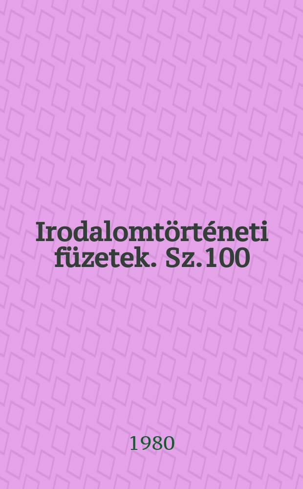 Irodalomtörténeti füzetek. Sz.100 : Mégis győztes, mégis új és magyar