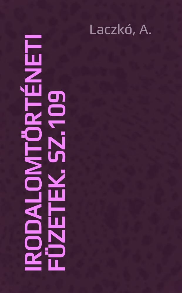 Irodalomtörténeti füzetek. Sz.109 : Ecset és toll