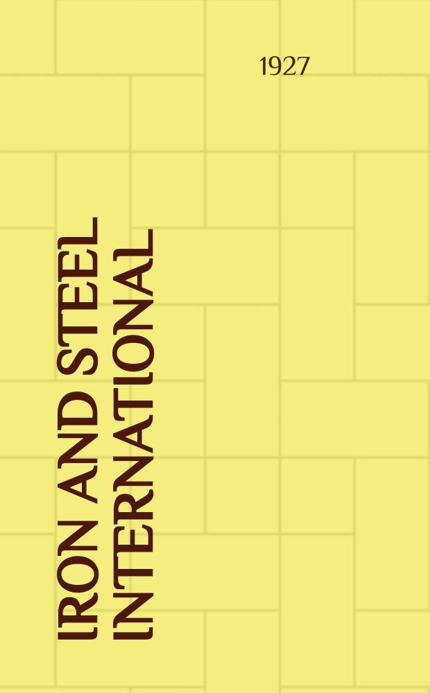 Iron and steel international : Incorporating "Iron and steel"