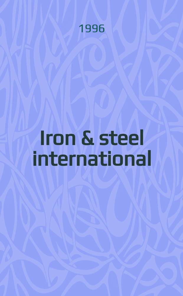 Iron & steel international : Incl. plant & services directory