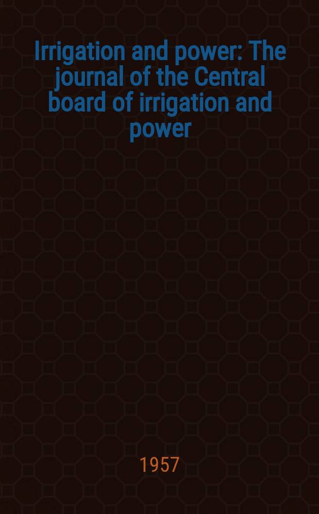 Irrigation and power : The journal of the Central board of irrigation and power (India)
