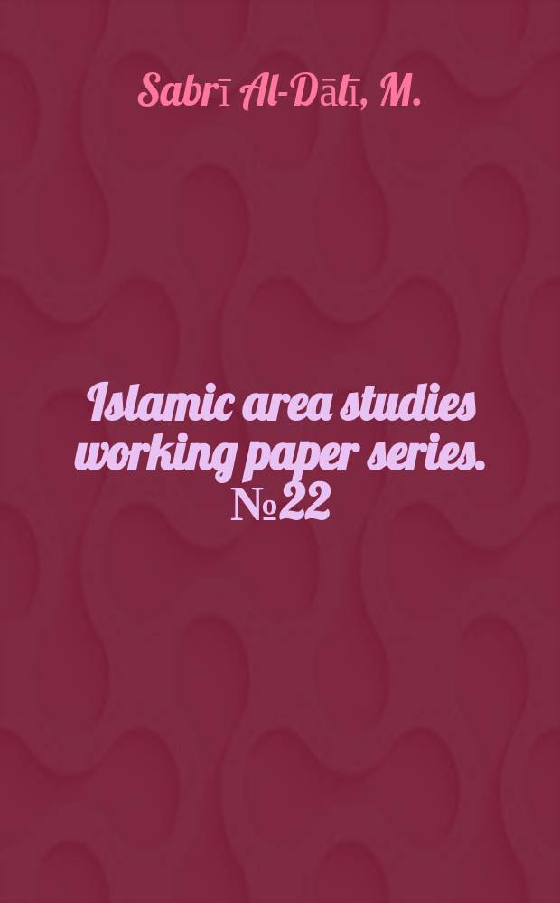 Islamic area studies working paper series. №22 : Shaykhs and the Ottoman occupation of Egypt