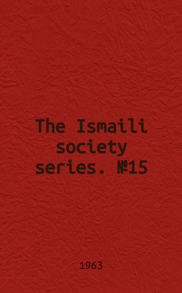 The Ismaili society series. №15 : Ismali literature